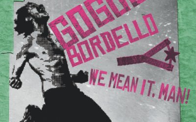 We Mean It, Man! è la metamorfosi riuscita dei Gogol Bordello